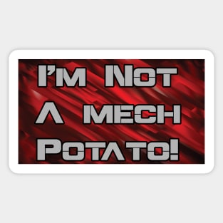 Not a potato Sticker